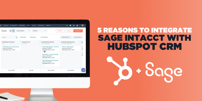 5 Reasons to Integrate HubSpot CRM with Sage Intacct