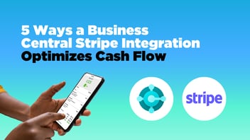 5 Ways a Business Central Stripe Integration Optimizes Cash Flow