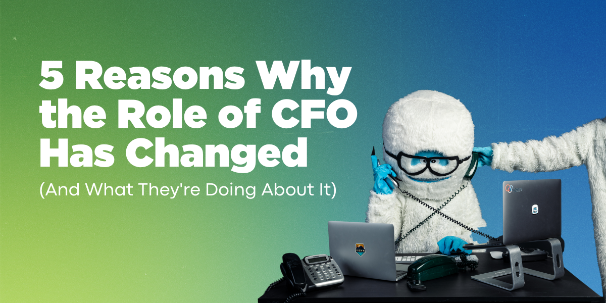 5 Reasons Why The Role Of CFO Has Changed