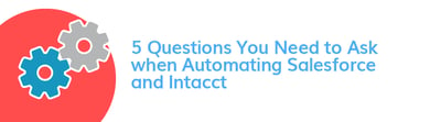 Planning for Your Salesforce to Intacct Integration – Questions for SMBs & Nonprofits