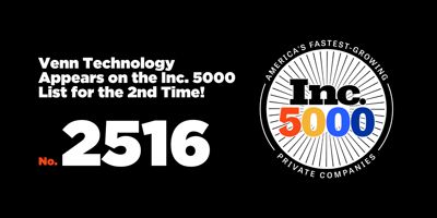 Venn Technology Ranks No. 2,516 on the 2022 Inc. 5000 Annual List