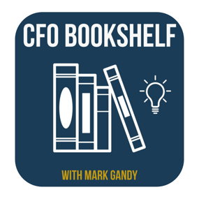 CFO-Bookshelf-Podcast-Mark-Gandy