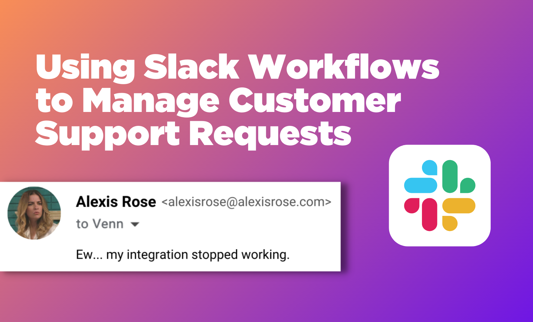 UsingSlackWorkflowsforCustomerSupport