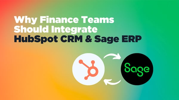 Why Finance Teams Should Integrate HubSpot-Sage